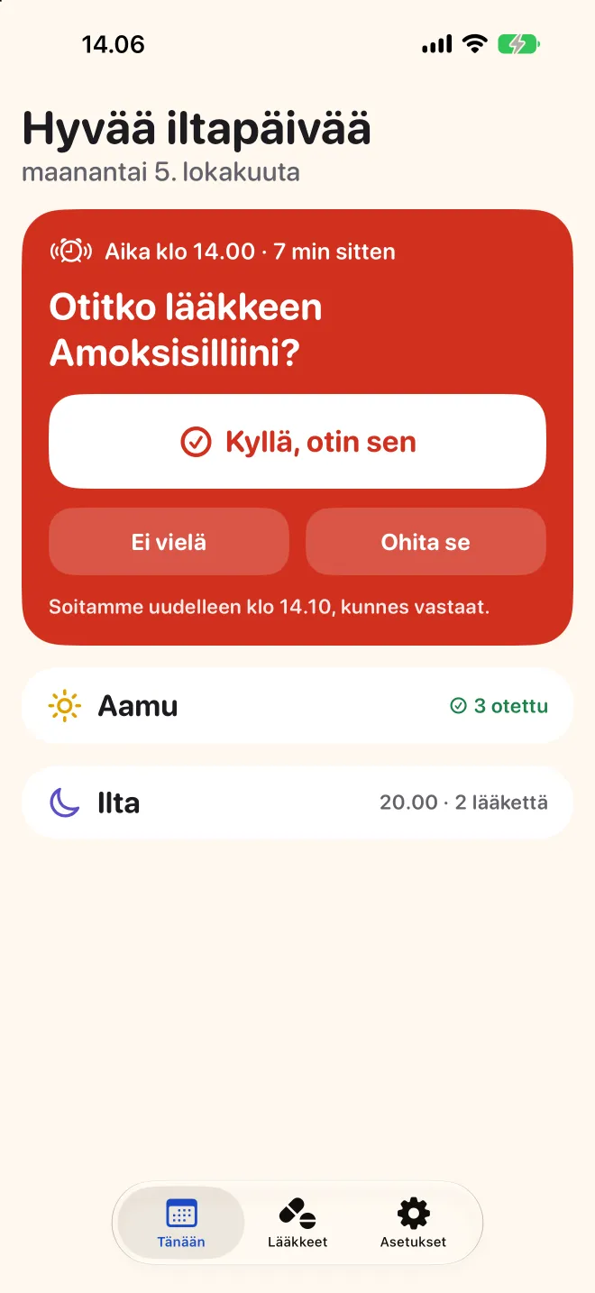 Doserin Tänään-näkymä kysyy, onko iltapäivän annos otettu, aamun annokset on jo tehty